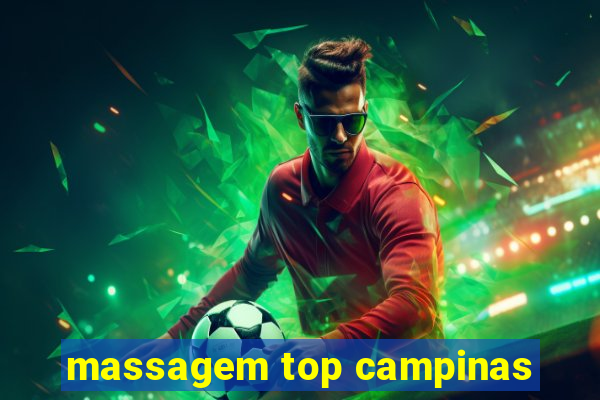 massagem top campinas